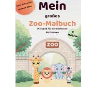 Mein großes Zoo-Malbuch: 71 süße Tiere zum Ausmalen für Kinder ab 2 Jahren - Einfache Motive mit großen Flächen