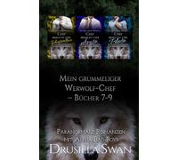 Mein grummeliger Werwolf-Chef - Bücher 7-9: Paranormale Romanzen mit Alpha-Bad-Boys