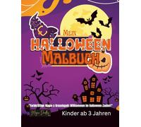 Mein Halloween Malbuch: Willkommen in der magischen Welt von Halloween