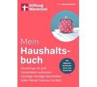 Mein Haushaltsbuch Einnahmen im Griff, Kostenfallen aufspüren, günstige Verträge abschließen, jeden Monat Finanzen im Griff | Mit digitalem Haushaltsbuch zum Download - Stiftung Warentest - Stiftung W