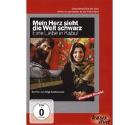 Mein Herz sieht die Welt schwarz. Eine Liebe in Kabul