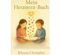 Mein Herzstern-Buch: Antworten und Liebe von Mutter Maria für Kinderherzen in Schule, Familie und Freundschaft