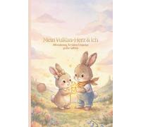 Mein Herzvulkan & Ich: Ein stärkendes Kinderbuch über Wut, Gefühle und Selbstregulation - Mit Affirmationen, Atemtechniken und Co-Regulations-Tipps für Eltern und Kinder ab 3