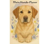 Mein Hunde-Planer: Der perfekte Begleiter für den Hunde-Alltag