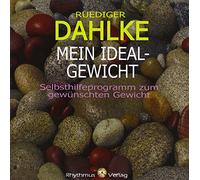 Mein Idealgewicht: Selbsthilfeprogramm zum gewünschten Gewicht [Import]