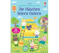 Mein Immer-wieder-Stickerbuch: Die Häschen feiern Ostern: mit über 190 Stickern die Osterzeit entdecken - Stickerheft ab 3 Jahren