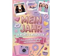Mein Jahr in Memes & Momenten: Dein persönliches Highlight- und Erinnerungsbuch - Geschenke für Teenager Mädchen, Geschenkidee für Teenager Mädchen, Buch Geschenk Teenager