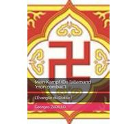 Mein Kampf (De l’allemand "mon combat."): L’Évangile du Diable !