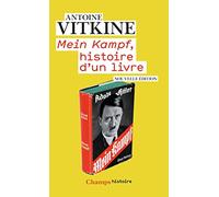 Antoine Vitkine – Mein Kampf – Histoire d'un livre – Flammarion