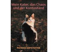 Mein Kater, das Chaos und der Kontostand