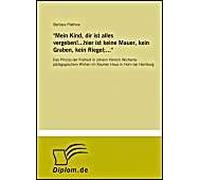 Mein Kind, Dir Ist Alles Vergeben!...Hier Ist Keine Mauer, Kein Graben, Kein Riegel;...