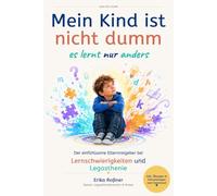 Mein Kind ist nicht dumm. Es lernt nur anders: Der einfühlsame Elternratgeber bei LRS & Legasthenie - von einer Diplom-Legasthenietrainerin und Mutter. Mit Übungen, Schulvorlagen, Nachteilsausgleich.