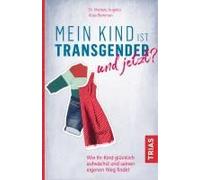 Mein Kind Ist Transgender - Und Jetzt?