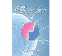 Mein Kinderwunschratgeber So werden Sie ganz natrlich schwanger - Attilio DAlberto - Amazon Digital Services LLC KDP - Livre en Anglais Attilio DAlbertoAttilio DAlberto (Auteur)