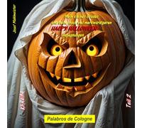 Mein kleiner Bruder und seine noch viel merkwürdigeren Happy Halloween Begegnungen: Meine Happy Halloween Geschichte - Teil 2