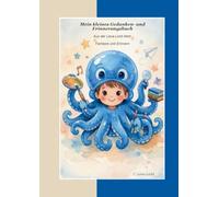 Mein kleines Gedanken- und Erinnerungsbuch: Aus der Lena-Licht-Welt: Fantasie und Erinnern