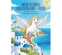 Mein kleines Griechenland - Buch: Eine Malreise durch das antike Griechenland