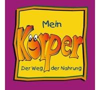 Mein Körper - Der Weg der Nahrung