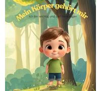 Mein Körper gehört mir: Ich bin wichtig und darf Nein sagen