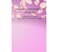 Mein Konflikt-Reflexionsbuch für Kinder: Ein kindgerechtes Tagebuch zur Bearbeitung von Konfliktsituationen