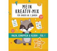Mein Kreativ-Mix - Malen, Schnippeln & Kleben: Kreativbuch für Kinder ab 3 Jahren mit Tieren - Ausmalen, Ausschneiden & Basteln zur Förderung von Motorik und Konzentration