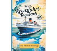 Mein Kreuzfahrttagebuch für bis zu 50 Tage mit farbigen Innenseiten im handlichen A5 Format: Dein persönliches Reisejournal für einzigartige Momente auf hoher See und an Land