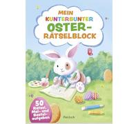 Mein kunterbunter Oster-Rätselblock: 50 Rätsel, Mal- und Bastelaufgaben | Beschäftigungsideen zur Osterzeit für Kinder ab 4 Jahren