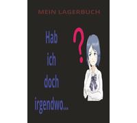 MEIN LAGERBUCH. Hab ich doch irgendwo...