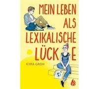 Mein Leben als lexikalische Lücke | Kyra Groh Kyra GrohKyra Groh (Auteur)
