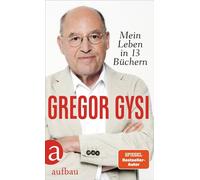 Mein Leben in 13 Büchern - Gregor Gysi - Aufbau digital - ebook (ePub) - Livre