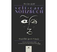 Mein Leben ist jetzt SELF-CARE Notizbuch. Mindset: Zitate, Sprüche & Impulse: Notizbuch mit Zitaten & Sprüchen für ein achtsames Leben im Einklang mit dem natürlichen Fluss