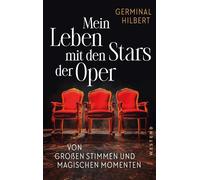 Mein Leben mit den Stars der Oper Von großen Stimmen und magischen Momenten - Germinal Hilbert - Westend Verlag - ebook (ePub) - Livre