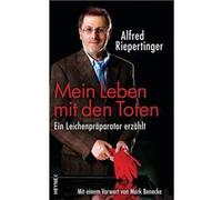 Mein Leben mit den Toten | Alfred Riepertinger Alfred RiepertingerAlfred Riepertinger (Auteur)