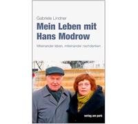 Mein Leben mit Hans Modrow: Miteinander leben, miteinander nachdenken
