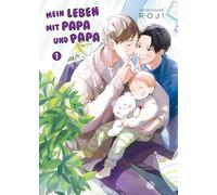 Mein Leben mit Papa und Papa 01: Eine süße und herzerwärmende Familiengeschichte über ein homosexuelles Paar mit einem Kind