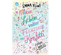 Mein Leben voller Feenstaub und Konfetti (schön wär's!)