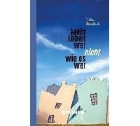 Mein Leben War Nicht, Wie Es War
