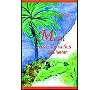 Mein Leben Zwischen Zwei Welten