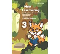 Mein Lesetraining - 3. Klasse: Besser lesen lernen mit Spaß: Leseübungen und Leseverständnis für Kinder zum Selbstlesen, Zeitstoppen und Lesefreude entdecken
