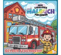 Mein Lieblings Kritzelbuch: Bei der Feuerwehr | Ab 1 Jahr geeignet | Kritzeln leicht gemacht durch große Motive | Fördert die Motorik