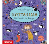 Mein Lotta-Leben 19. Hier taucht der Papagei