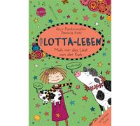 Mein Lotta-Leben (22). Muh mir das Lied von der Kuh Lustiger Comicroman über Freundschaft ab 9 Jahren: Die Nr.1 Bestsellerreihe mit Lachgarantie - Alice Pantermuller - Arena Verlag - ebook (ePub) - Li