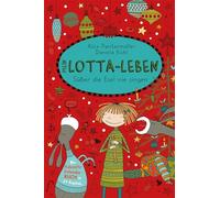 Alice Pantermuller Mein Lotta-Leben Susser die Esel nie singen (Poche)