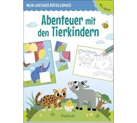 Mein lustiger Rätselspaß - Abenteuer mit den Tierkindern: Rätselblock für Kinder ab 4 Jahren | Rätselblock für das ganze Jahr