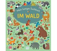 Mein lustiges Suchbuch - Im Wald: Zahlreiche bunte Suchbilder mit Suchaufträgen zum Ausmalen für Kinder ab 4