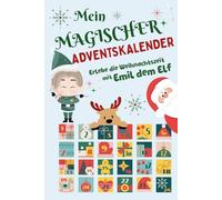 Mein magischer Adventskalender: 24 Abenteuer bis zum Heiligabend