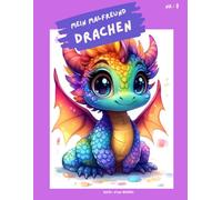 "Mein Malfreund - Drachen": Malbuch für Kinder mit 75 Ausmalbildern | von 3 bis 8 Jahren | großes Format | ca. 22 x 28 cm