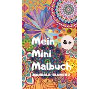 Mein Mini-Malbuch: Mandala-Blumen 2