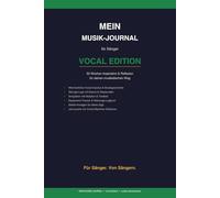 Mein Musik-Journal: Vocal-Edition - 52-Wochen Übe- & Performance-Begleiter