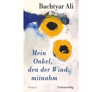 Mein Onkel, den der Wind mitnahm: Roman
